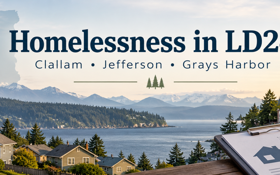 Homelessness in LD24: Where Are Clallam, Jefferson and Grays Harbor Counties Now?