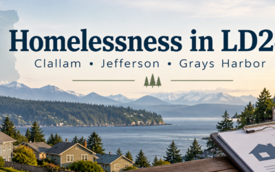 Homelessness in LD24: Where Are Clallam, Jefferson and Grays Harbor Counties Now?